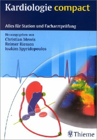 Kardiologie compact. Alles für Station und Facharztprüfung