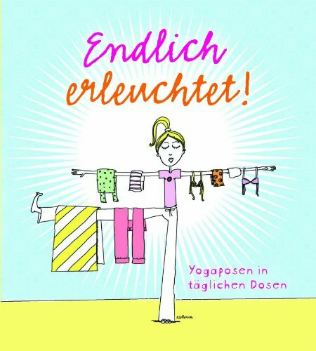 Yoga Geschenkbuch: Yogaposen in täglichen Dosen