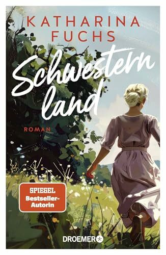 Schwesternland: Roman | Auftakt der großen Schwesternreihe | Der neue Familienroman der Bestsellerautorin