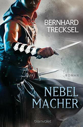 Nebelmacher: Roman (Totenkaiser, Band 1)