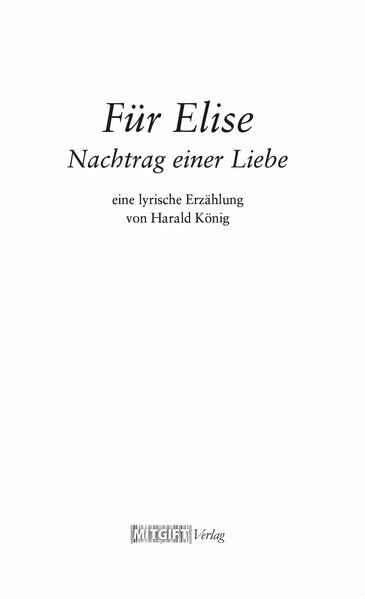 Für Elise: Nachtrag einer Liebe