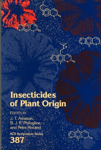 Insecticides of Plant Origin (Acs Symposium Series)