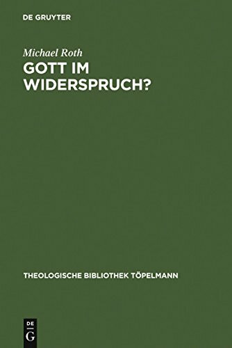 Gott im Widerspruch?: Möglichkeiten und Grenzen der theologischen Apologetik (Theologische Bibliothek Töpelmann, 117)