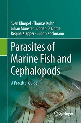 Parasites of Marine Fish and Cephalopods: A Practical Guide Parasites of Marine Fish and Cephalopods: A Practical Guide