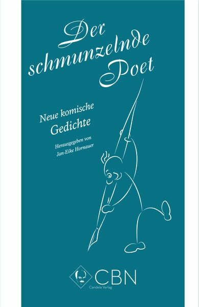 Der schmunzelnde Poet. Neue komische Gedichte