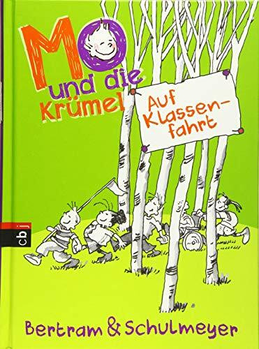 Mo und die Krümel - Auf Klassenfahrt (Die Mo und die Krümel-Reihe, Band 2)