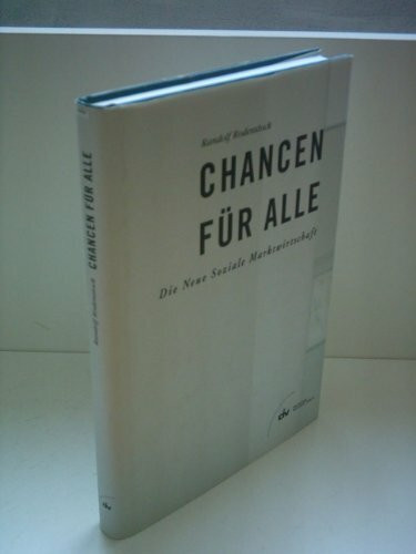 Chancen für alle: Die neue soziale Marktwirtschaft