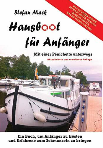 Hausboot für Anfänger: Mit einer Pénichette unterwegs