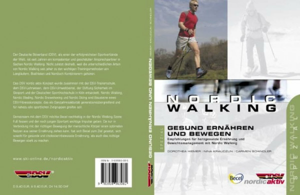 Nordic Walking. Gesund Ernähren und Bewegen: Empfehlungen für herzgesunde Ernährung und Gewichtsmanagement mit Nordic Walking