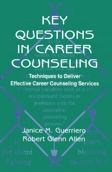 Key Questions in Career Counseling: Techniques To Deliver Effective Career Counseling Services