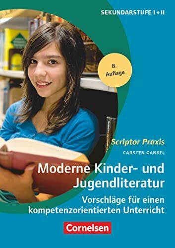 Scriptor Praxis: Moderne Kinder- und Jugendliteratur (8. Auflage) - Vorschläge für einen kompetenzorientierten Unterricht - Buch