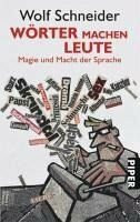 Wörter machen Leute. Magie und Macht der Sprache