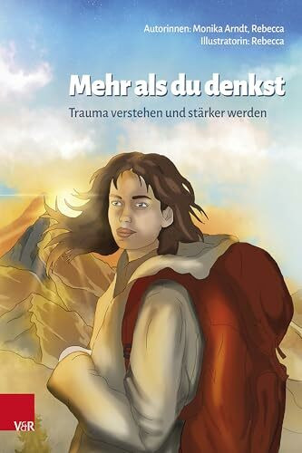 Mehr als du denkst: Trauma verstehen und stärker werden
