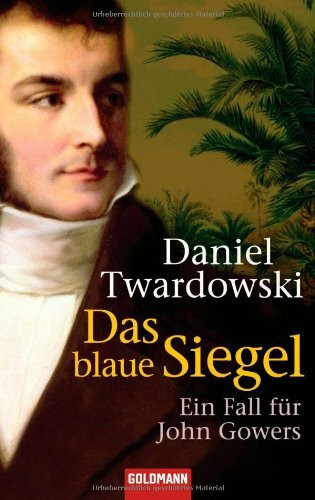 Das blaue Siegel: Ein Fall für John Gowers: Ein Fall für John Gowers. Roman. Originalausgabe