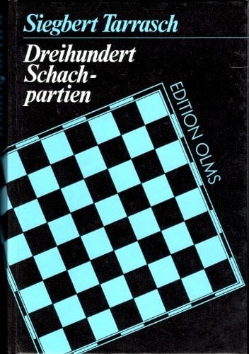 Dreihundert Schachpartien Dreihundert Schachpartien
