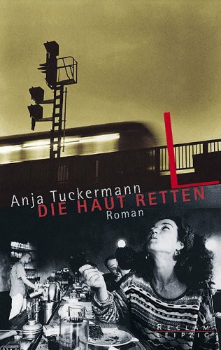 Die Haut retten. Roman
