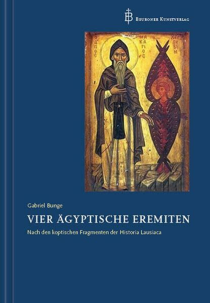 Vier ägyptische Eremiten: Nach den koptischen Fragmenten der Historia Lausiaca