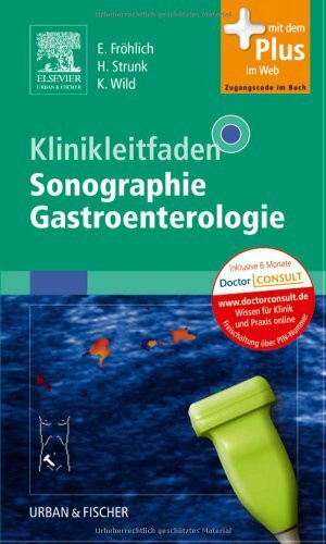 Klinikleitfaden Sonographie Gastroenterologie: mit Zugang zum Elsevier-Portal