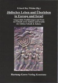 Jüdisches Leben und Überleben in Europa und Israel