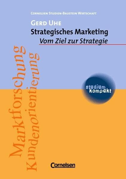 studium kompakt - Cornelsen Studien-Baustein Wirtschaft: Strategisches Marketing: Vom Ziel zur Strategie. Studienbuch