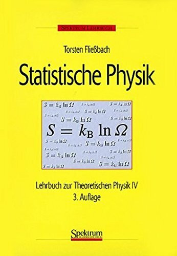 Spektrum Lehrbuch: Statistische Physik. Lehrbuch zur Theoretischen Physik 4