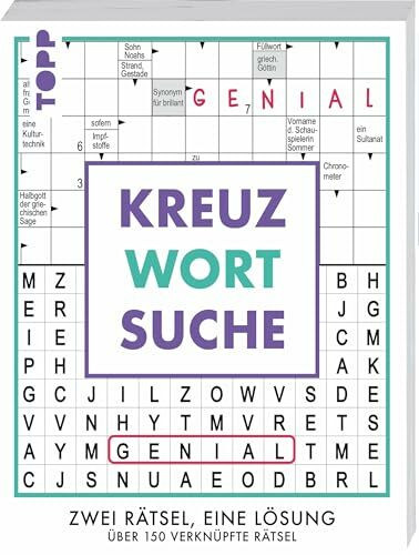 Kreuzwortsuche – 160 verknüpfte Rätsel: Zwei Rätsel, eine Antwort: Verbindet Kreuzworträtsel und Wortsuche. Beliebte Rätselklassiker neu gedacht!