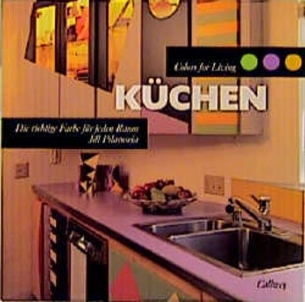 Küchen: Die richtige Farbe für jeden Raum (Colors for Living)
