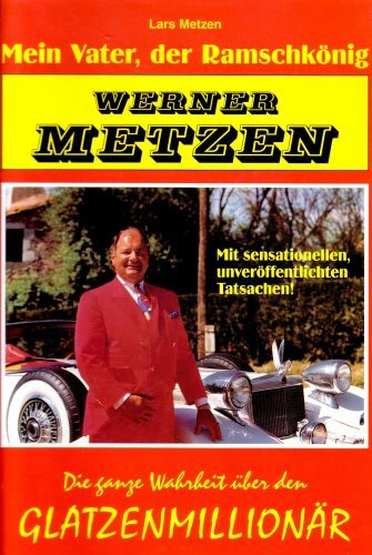 Werner Metzen: Mein Vater, der Ramschkönig