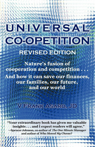 Universal Co-opetition: And How It Can Save Our Finances, Our Families, Our Future and Our World