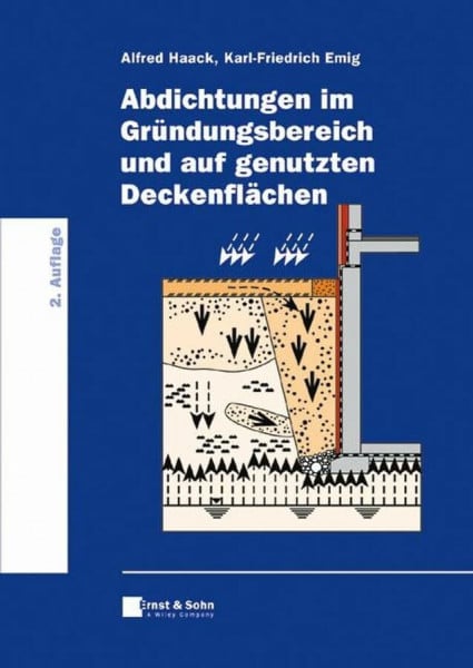 Abdichtungen im Gründungsbereich und auf genutzten Deckenflächen