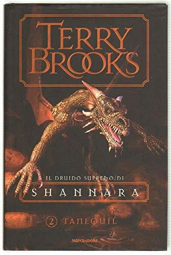 Tanequil. Il druido supremo di Shannara Tanequil. Il druido supremo di Shannara