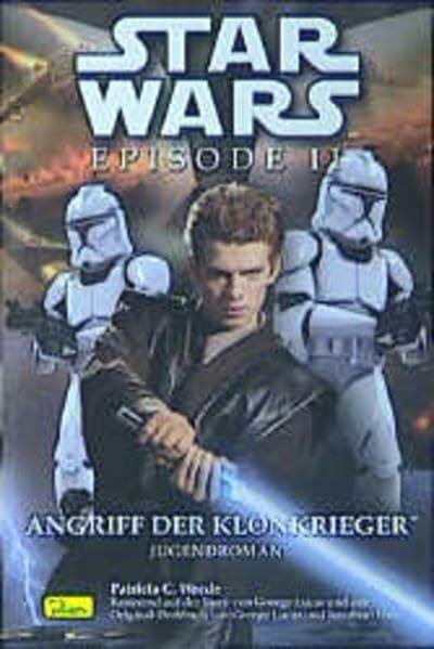 Star Wars. Episode II. Angriff der Klonkrieger. Jugendroman zum Film
