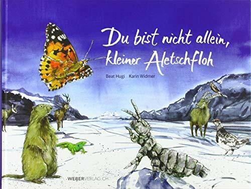 Du bist nicht allein, kleiner Aletschfloh