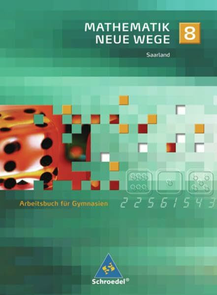 Mathematik Neue Wege SI - Ausgabe 2009 für das Saarland: Arbeitsbuch 8