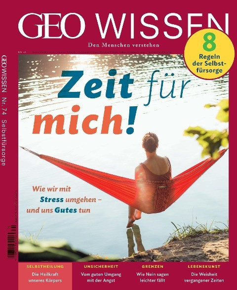 GEO Wissen 74/2021 - Zeit für mich