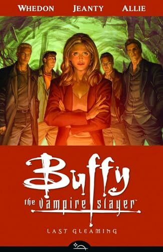 Buffy the Vampire Slayer Season Eight Volume 8: Last Gleaming