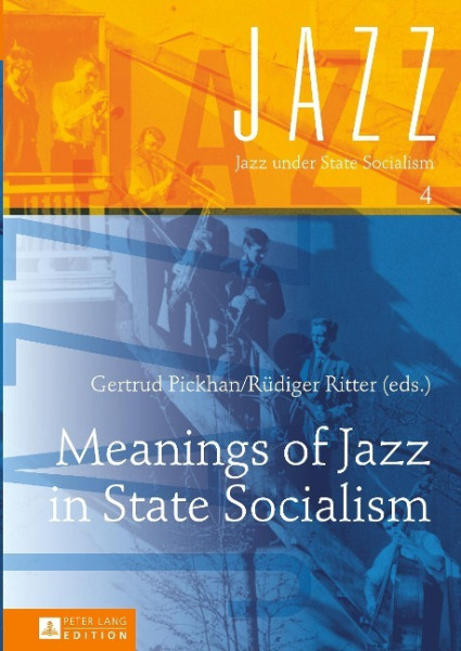 Meanings of Jazz in State Socialism