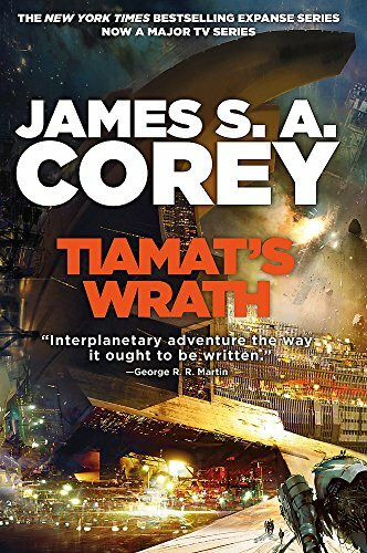 Tiamat's Wrath: James S. A. Corey (Expanse)