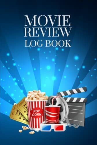 Movie Review Log Book: Ratings and Reviews on Films You Watch & Perfect Gift for Movie Lovers