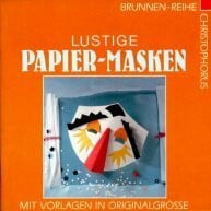 Brunnen-Reihe, Lustige Papier-Masken