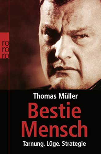 Bestie Mensch: Tarnung - Lüge - Strategie