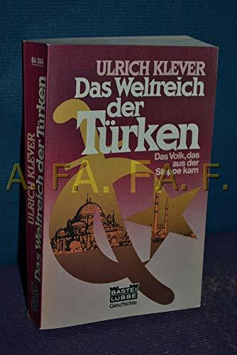 Weltreich der Türken. Das Volk, das aus der Steppe kam.