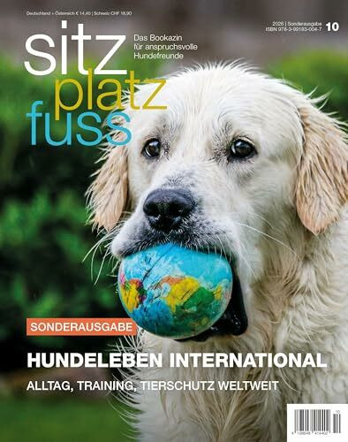 SitzPlatzFuss, Sonderausgabe 10 November 25: Hundeleben international (Sitz Platz Fuß: Das Bookazin für anspruchsvolle Hundefreunde)