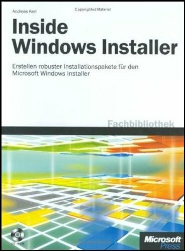 Inside Windows Installer: Erstellen robuster Installationspakete für den Microsoft Windows Installer