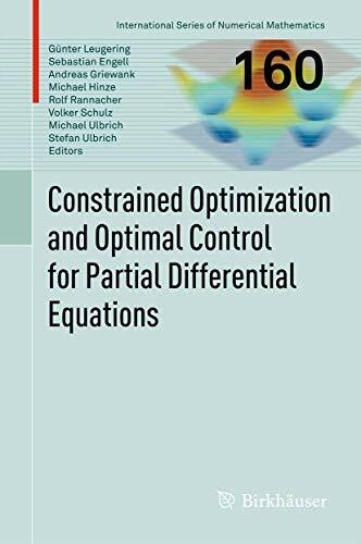 Constrained Optimization and Optimal Control for Partial Differential Equations (International Series of Numerical Mathematics, 160, Band 160)