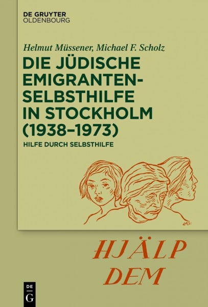 Die jüdische Emigrantenselbsthilfe in Stockholm (1938–1973): Hilfe durch Selbsthilfe