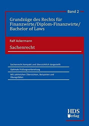 Sachenrecht: Grundzüge des Rechts für Finanzwirte/Diplom-Finanzwirte/Bachelor of Laws Band 2
