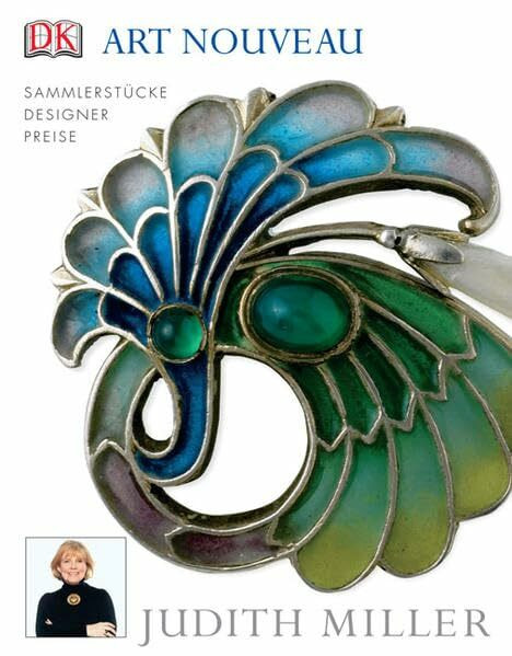 Art Nouveau - die Welt des Jugendstil: Sammlerstücke, Designer, Preise: Die Welt des Jugendstils. Sammlerstücke, Designer, Preise.. Unter Mitarb. v. Jill Bace, David Rago u. Suzanne Perrault