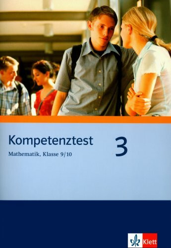Kompetenztest Mathematik 3: Arbeitsheft Klassen 9/10