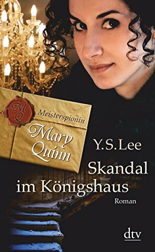 Skandal im Königshaus Meisterspionin Mary Quinn 3: Roman